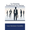 La Gestión Profesional de Ventas - Paperback