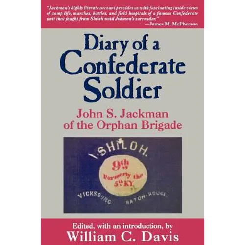 Diary of a Confederate Soldier: John S. Jackman of the Orphan Brigade - Paperback