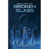 Ballad of Broken Glass - Paperback
