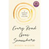 Every Road Goes Somewhere: A Memoir about Calling - Paperback