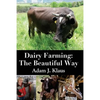 Dairy Farming: The Beautiful Way - Paperback