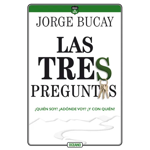 Las Tres Preguntas: ¿Quién Soy? ¿Adónde Voy? ¿Y Con Quién? - Paperback