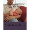 Super Sperm Your Guy and Beat Infertility: The Ultimate Male Fertility Preparation Program - Paperback