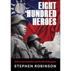 Eight Hundred Heroes: China's Lost Battalion and the Fall of Shanghai - Hardcover