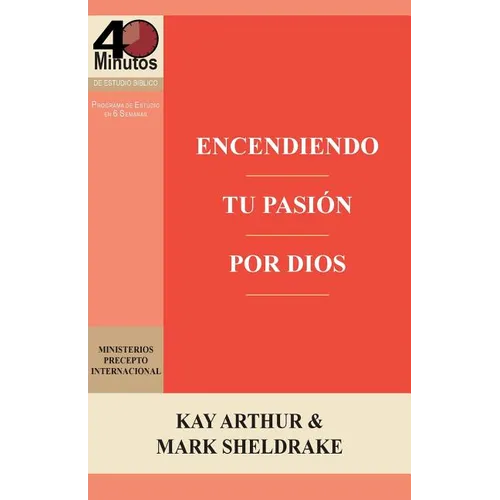 Encendiendo Tu Pasion Por Dios / Ignite Your Passion for God - Paperback
