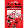 Tai Chi Students Confessions Vol.3: Slowly SLowly Catch a Monkey - Paperback