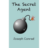 The Secret Agent: a Simple Tale - Hardcover