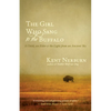 The Girl Who Sang to the Buffalo: A Child, an Elder, and the Light from an Ancient Sky - Paperback