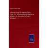 Letters of Colonel Sir Augustus Simon Frazer, K. C. B. Commanding the Royal Horse Artillery in the Army under the Duke of Wellington - Hardcover