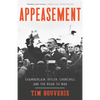 Appeasement: Chamberlain, Hitler, Churchill, and the Road to War - Paperback