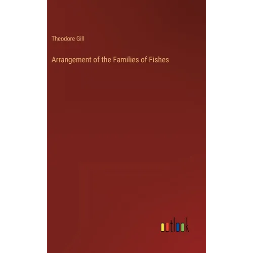 Arrangement of the Families of Fishes - Hardcover