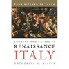 Cooking and Eating in Renaissance Italy: From Kitchen to Table - Hardcover
