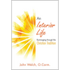 An Interior Life: Rummaging Through the Christian Tradition - Paperback