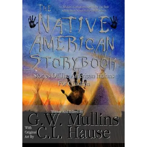 The Native American Story Book Stories of the American Indians for Children - Hardcover
