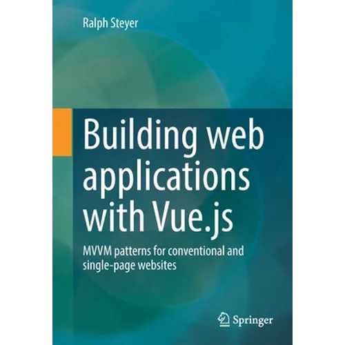 Building Web Applications with Vue.Js: MVVM Patterns for Conventional and Single-Page Websites - Paperback