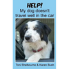 Help! My dog doesn't travel well in the car - Paperback