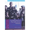 Localising Power in Post-Authoritarian Indonesia: A Southeast Asia Perspective - Paperback
