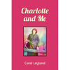 Charlotte and Me - Paperback