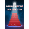Memoir Writing in 6 Easy Steps: Your Life Counts - Paperback