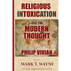 Religious Intoxication and The Modern Thought - Paperback