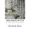 Moments: A Collection of Short Stories and Poetry - Paperback