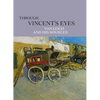 Through Vincent's Eyes: Van Gogh and His Sources - Hardcover
