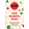 How Numbers Work: Discover the Strange and Beautiful World of Mathematics - Paperback