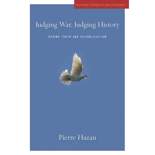 Judging War, Judging History: Behind Truth and Reconciliation - Paperback