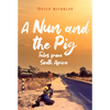 A Nun and the Pig: Tales from South Africa - Hardcover