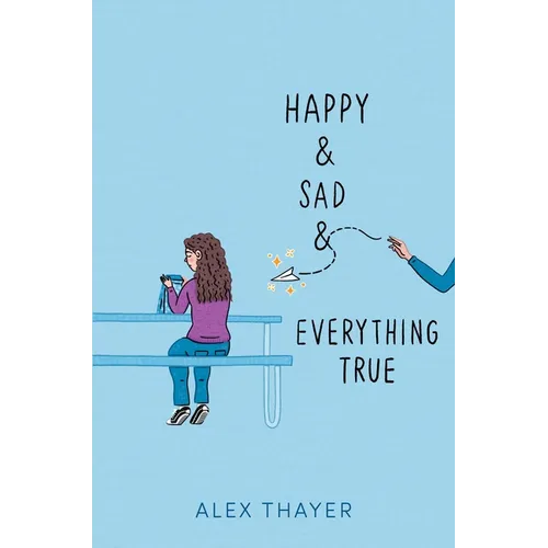 Happy & Sad & Everything True - Hardcover