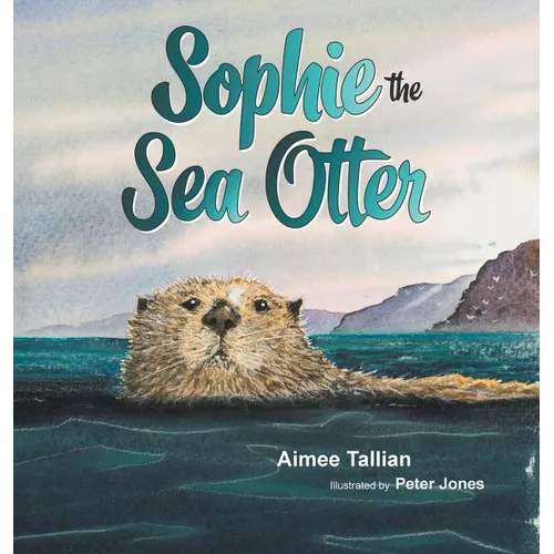 Sophie The Sea Otter - Hardcover