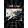 Dark Days: Reminiscences of the War in Hong Kong and Life in China, 1941-1945 - Hardcover