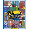 Superhero Meet The Real Ones: An Inspirational Coloring Book for Boys - Paperback