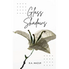 Glass Shadows - Paperback