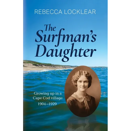 The Surfman's Daughter: Growing up in a Cape Cod village 1904-1929 - Paperback