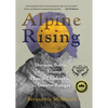 Alpine Rising: Sherpas, Baltis, and the Triumph of Local Climbers in the Greater Ranges - Hardcover