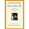 Never Give In!: The Best of Winston Churchill's Speeches - Paperback