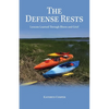 The Defense Rests: Lessons Learned Through Illness and Grief - Paperback