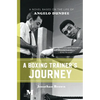 A Boxing Trainer's Journey: A Novel Based on the Life of Angelo Dundee - Paperback