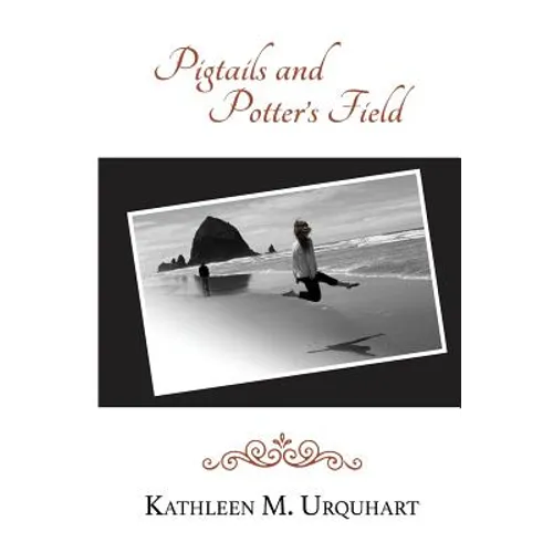 Pigtails and Potter's Field - Paperback