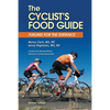 The Cyclist's Food Guide, 2nd Edition: Fueling for the Distance - Paperback