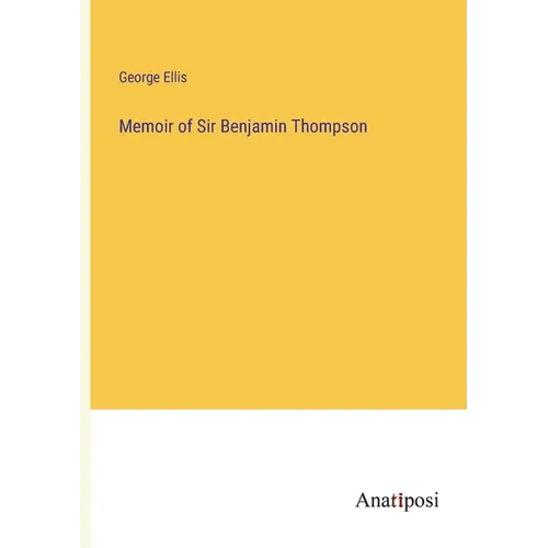 Memoir of Sir Benjamin Thompson - Paperback
