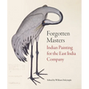 Forgotten Masters: Indian Painting for the East India Company - Hardcover