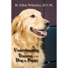 Understanding and Training Your Dog or Puppy - Paperback