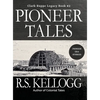 Pioneer Tales: Clark Ruppe Legacy, Book 2: Clark Ruppe Legacy, Book 2 - Hardcover