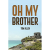 Oh My Brother - Paperback