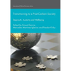 Transitioning to a Post-Carbon Society: Degrowth, Austerity and Wellbeing - Paperback