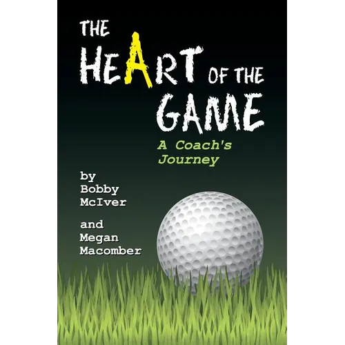 The Heart of the Game: A Coach's Journey - Paperback