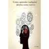 Como aprender ingles y cualquier idioma como nativo - Paperback