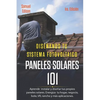 Diseñando Tu Sistema Fotovoltaico Paneles Solares 101 1ra. Edición: Aprende a Como Instalar Y Diseñar Tus Propios Paneles Solares. Energiza Tu Hogar, - Paperback
